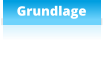 Grundlage